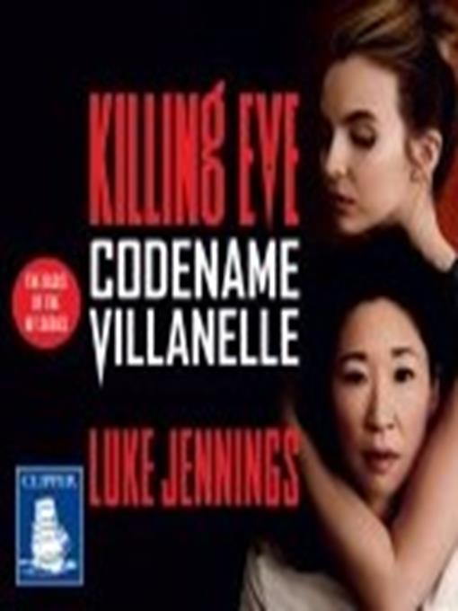 Title details for Codename Villanelle by Luke Jennings - Available